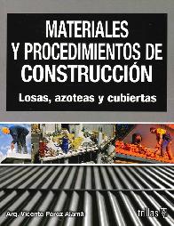 Materiales y procedimientos de construccion
