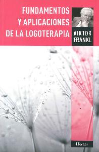 Fundamentos y aplicaciones de la logoterapia