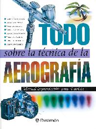 Todo sobre la tcnica de la Aerografa