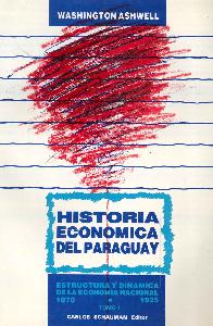 Historia Econmica del Paraguay Tomo I