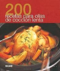 200 Recetas para ollas de coccin lenta