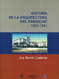 Historia de la Arquitectura del Paraguay 1537 - 1911