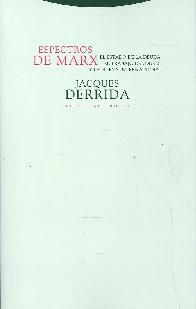 Espectros de Marx El estado de la deuda, el trabajo del duelo y la nueva internacional