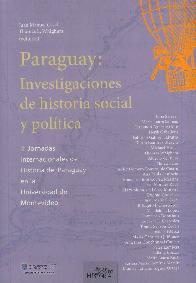 Paraguay: Investigaciones de historia social y poltica