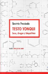 Testo Yonqui Sexo, drogas y biopoltica