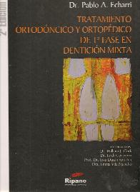 Tratamiento ortodontico y ortopdico de 1 fase en denticin mixta