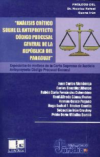 Análisis crítico sobre el anteproyecto código procesal general de la República del Paraguay