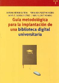 Gua metodolgica para la implantacin de una biblioteca digital universitaria