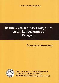 Jesuitas, Guaranies y Emigrantes en las Reducciones del Paraguay