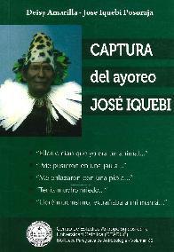 Captura del Ayoreo Jos Iquebi