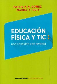 Educacin Fsica y tic : una conexin con sentido