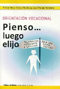 Pienso... luego elijo Orientacin vocacional