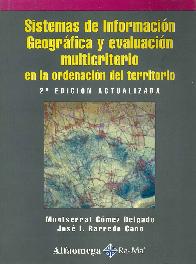 Sistemas de Informacion Geografica y evaluacion Multicriterio en la ordenacion del territorio