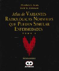 Atlas de Variantes Radiolgicas Normales que Pueden Simular Enfermedades - 2 Tomos