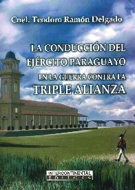 La Conduccin del Ejrcito Paraguayo en la Guerra contra la Triple Alianza