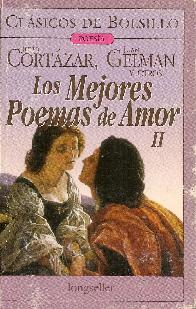 Los mejores poemas de amor II Cortazar,Gelman,Neruda,Vallejo,Sor Juana Ines de la Cruz y Jhon Lenno