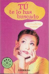 Tu te lo has buscado