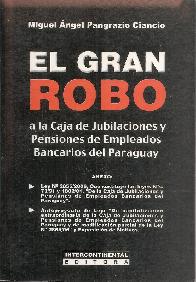 El gran robo a la caja de jubilaciones y pensiones de empleados bancarios del Paraguay