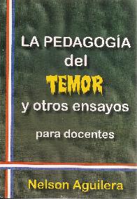 La pedagoga del Temor y otros ensayos