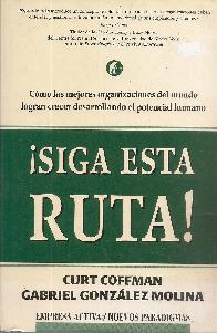 Siga esta ruta! como las mejores organizaciones del mundo logran crecer desarrollando el potencial