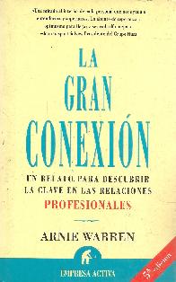 La gran conexion  Un relato p/ descubrir la clave en las relaciones