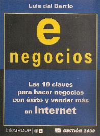 E-Negocios. Las 10 claves para hacer negocios con exito y vender mas en Internet