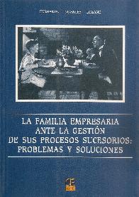 La familia empresaria ante la gestion de sus procesos sucesorios