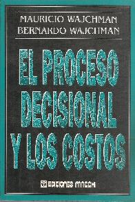 Proceso decisional y los costos, El
