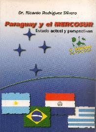 Paraguay y el Mercosur estado actual y perspectivas