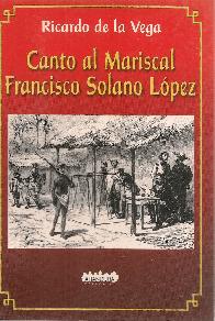 Canto al Mariscal Francisco Solano Lopez