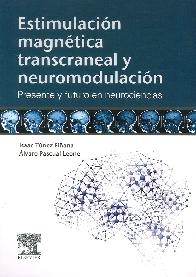 Estimulacin magntica transcraneal y neuromodulacin