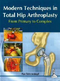 Modern Techniques in Total Hip Arthroplasty