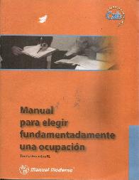 Manual para elegir fundamentadamente una ocupacion