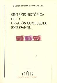 Sintaxis histrica de la oracin compuesta en Espaol