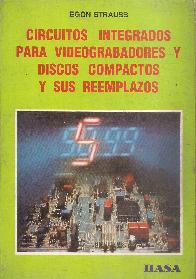 Circuitos integrados para videograbadores y discos compactos y sus reemplazos