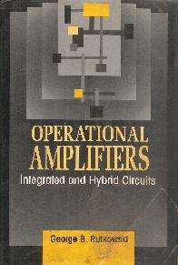 Operational amplifiers integrated and hybrid ciecuits