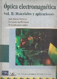 Optica electromagnetica  Vol 2 Materiales y aplicaciones