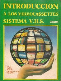Introduccion a los videocasettes Sistema V H S