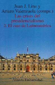 Las Crisis del Presidencialismo - Tomo 2