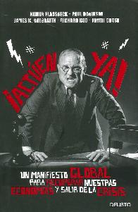 Acten ya!!! un manifiesto global para recuperar nuestras economas y salir de la crisis
