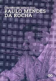 Conversaciones con Paulo Mendes da Rocha