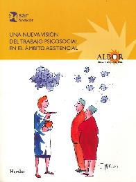 Una nueva visin del trabajo psicosocial en el mbito asistencial