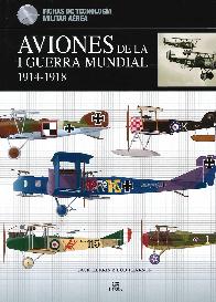 Aviones de la I Guerra Mundial 1914 - 1918