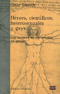 Hroes, cientficos, heterosexuales y gays