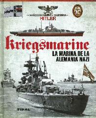 Kriegsmarine La marina de la Alemania Nazi