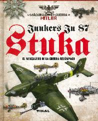 Junkers Ju 87 Stuka El mensajero de la guerra relmpago