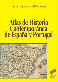 Atlas de historia contempornea de Espaa y Portugal