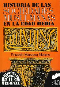 Historia de las Sociedades Musulmanas en la Edad Media