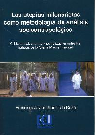 Las utopas milenaristas como metodologa de anlisis socioantropolgico