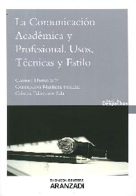 La comunicacin acadmica y profesional, usos, tcnicas y estilo